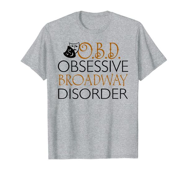 

obd obsessive broadway disorder funny broadway t-shirt, White;black
