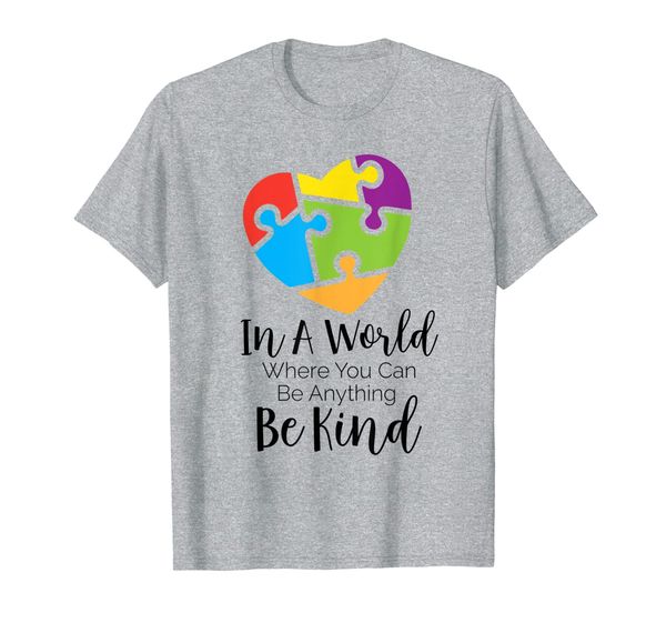 

in a world where you can be anything be kind autism t shirt, White;black