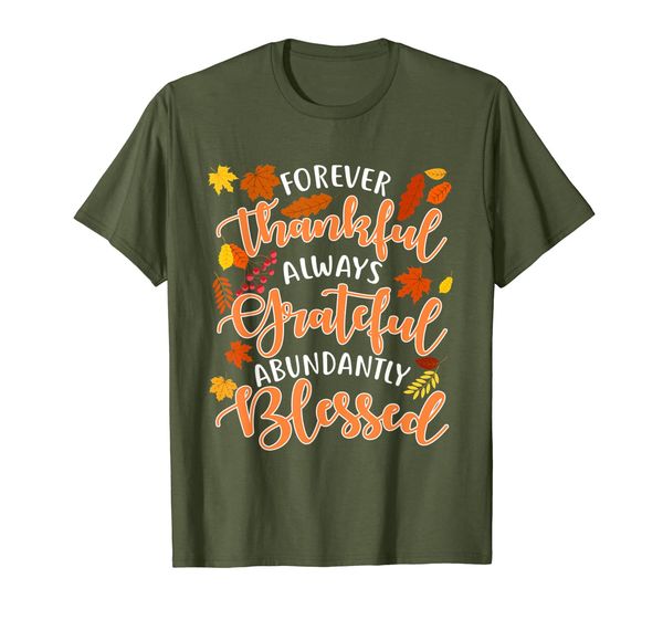 

forever thankful always grateful abundantly blessed t-shirt, White;black