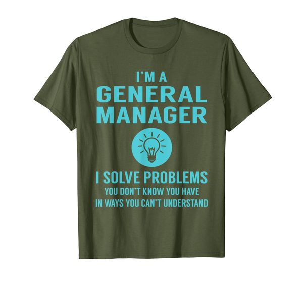 

general t-shirt i'm general manager i'm solve you unknow, White;black
