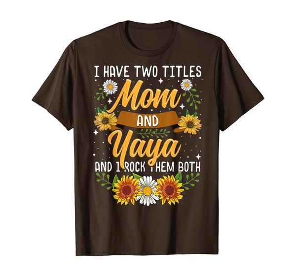 

I Have Two Titles Mom And Yaya Shirt Thanksgiving Gifts T-Shirt, Mainly pictures