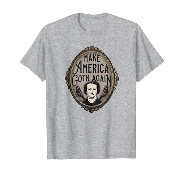 

make america goth again edgar allan poe shirt crows ravens, White;black