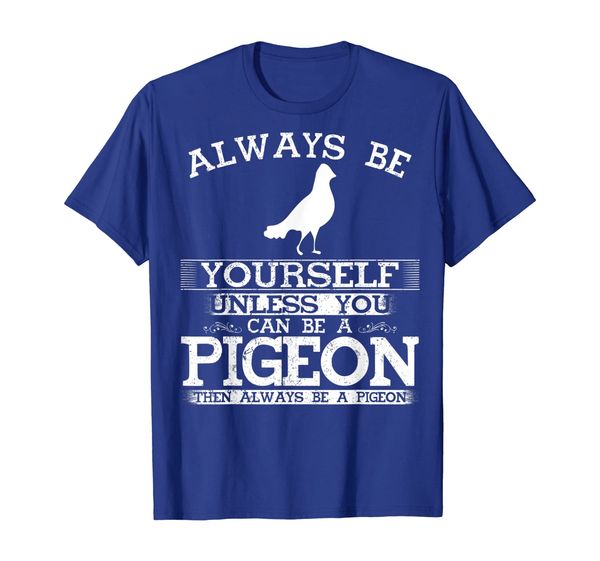 

cute pigeon shirt always be yourself birds lovers t-shirt, White;black