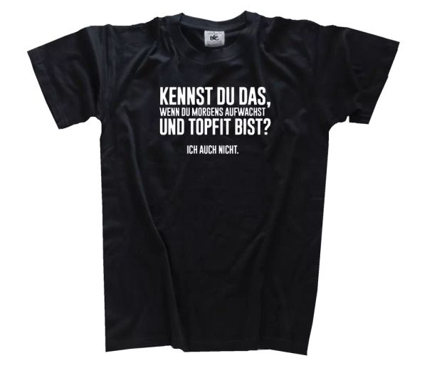 

know du das wenn du morning aufwachst and it bist-ich also t-shirt s-xxxl, White;black