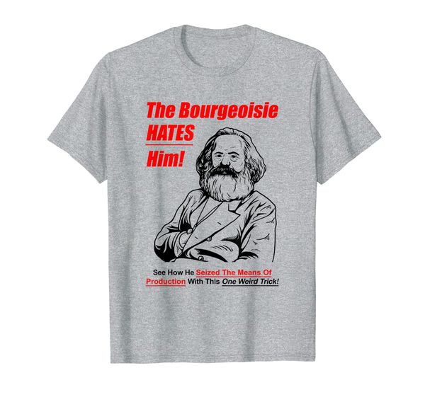 

the bourgeoisie hates him t-shirt - karl marx communism meme, White;black