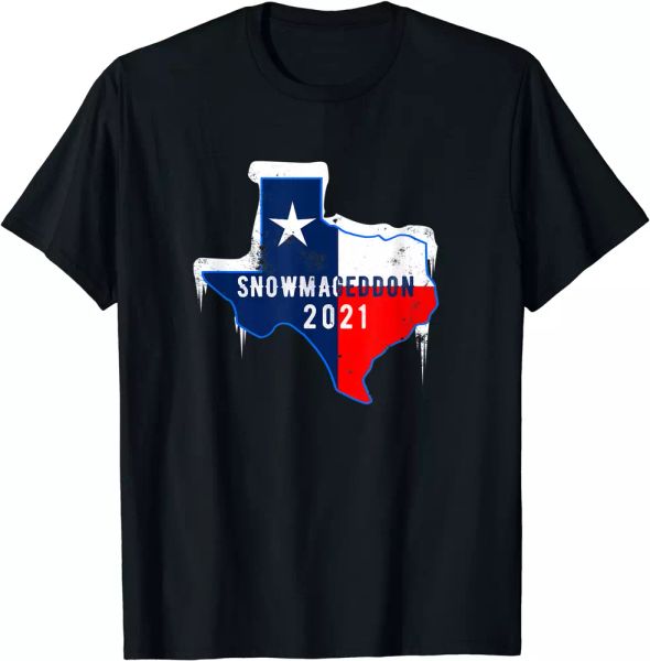

texas historic winter snow storm of 2021 t-shirt, White;black