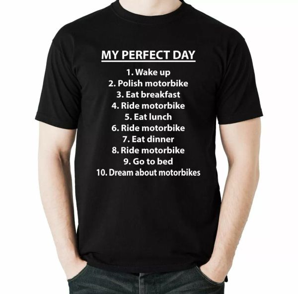 

biker motorcycle bike my perfect day mens funny t-shirt, White;black