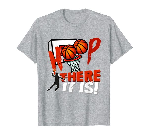 

funny basketball lover gift hoop there it is basketball t-shirt, White;black