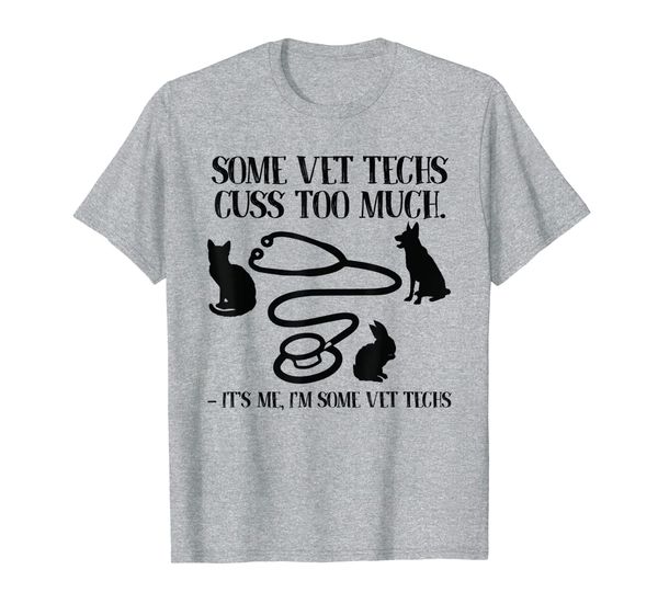 

some vet techs cuss too much i'm some vet techs tshirt gift, White;black