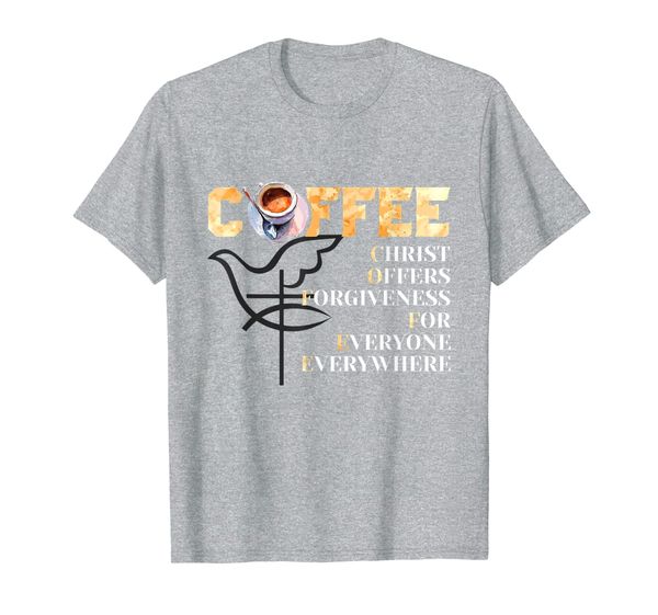 

Coffee Gets Me Started Jesus Keeps Me Going Christian Tee T-Shirt, Mainly pictures
