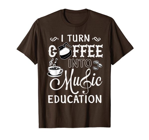 

i turn coffee into music education music teacher gift t-shirt, White;black