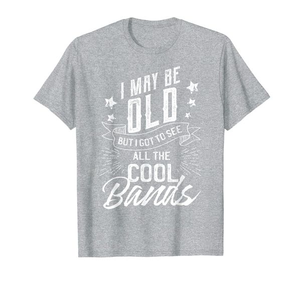

i may be old but i saw the cool bands old gift design t-shirt, White;black