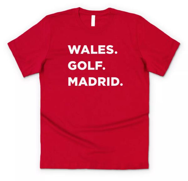 

Wales Golf Madrid T-shirt Tee Funny Flag Celebration Welsh Gift, Mainly pictures