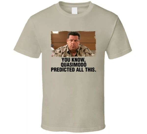 

bobby bacala sopranos quote quasimodo funny t shirt, White;black