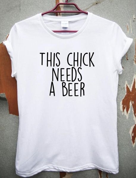 

this chick needs a beer women letters print tshirts cotton casual funny t shirt for lady tee hipster, White