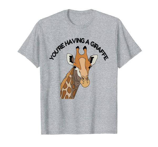 

cockney rhyming slang: you're having a giraffe funny gift t-shirt, White;black
