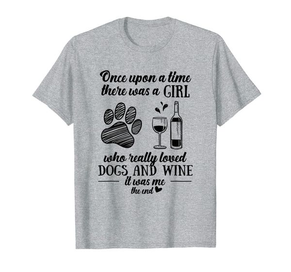 

there was a girl who really loved dogs and wine it was me te, White;black