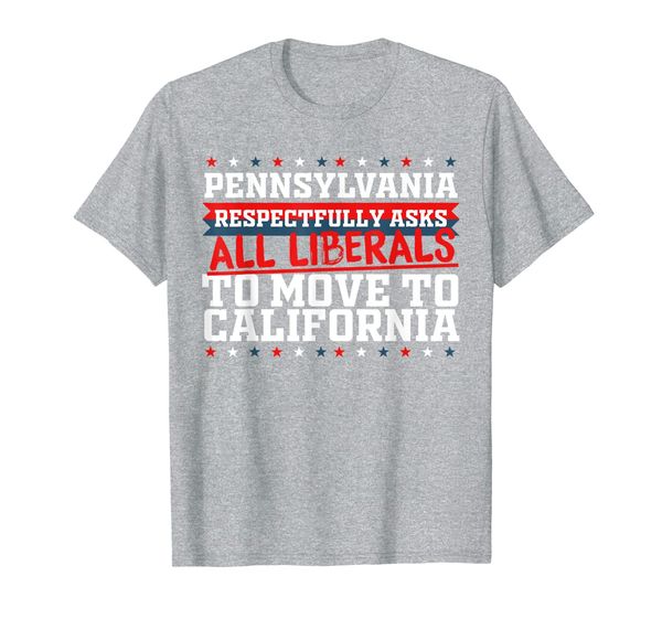 

pennsylvania asks liberals move to california republican t-shirt, White;black