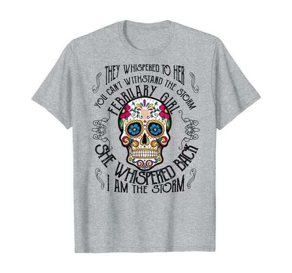 

she whispered back i am the storm - february girl t-shirt t-shirt, White;black