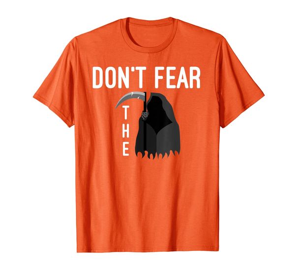 

don't fear the grim reaper funny graphic gift t-shirt, White;black