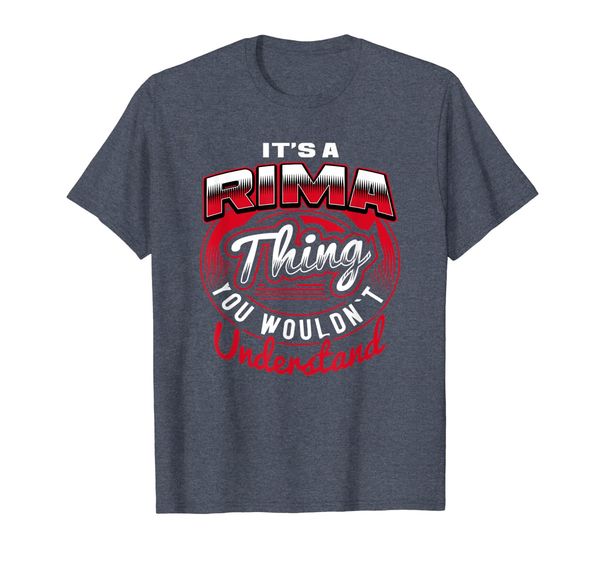 

It' A RIMA Thing Funny Name Gift T-Shirts, Mainly pictures