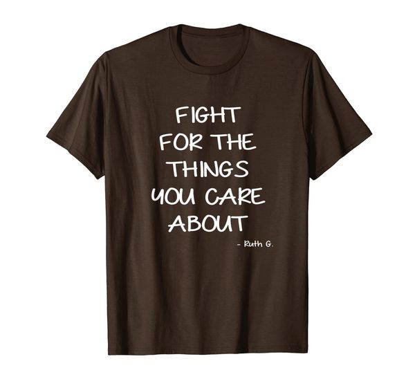 

political - fight for the things you care about t-shirt, White;black