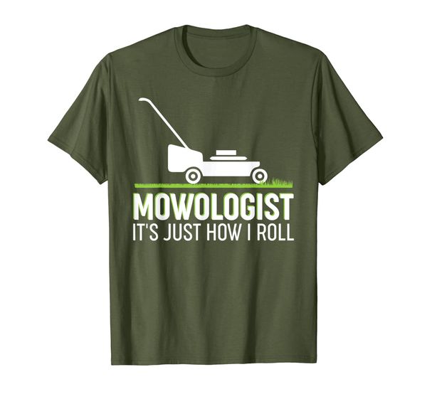 

Mowologist It' Just How I Roll Funny Tee For Lawnmower, Mainly pictures