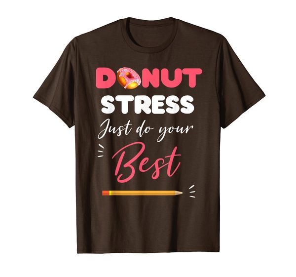 

donut stress just do your test day teacher tshirt gifts, White;black