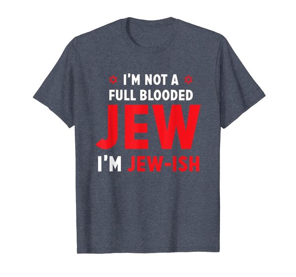 

i'm not a full-blooded jew, i'm jew-ish funny pun t-shirt, White;black
