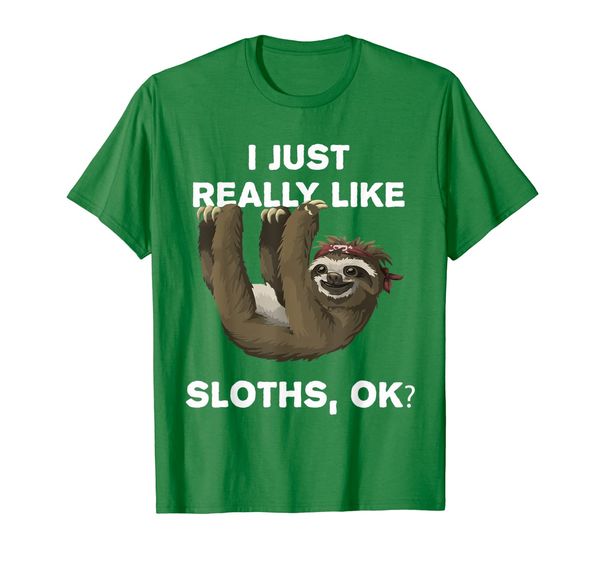 

i just really like sloths ok funny sloth t-shirt, White;black