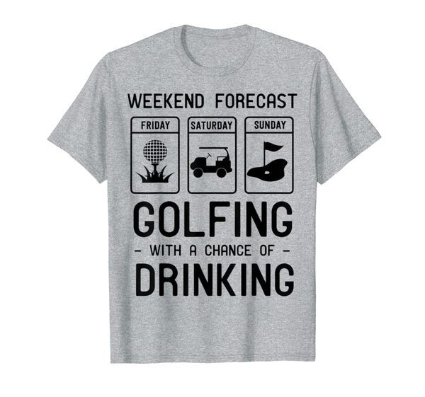 

weekend forecast golfing with a chance of drinking t-shirt, White;black