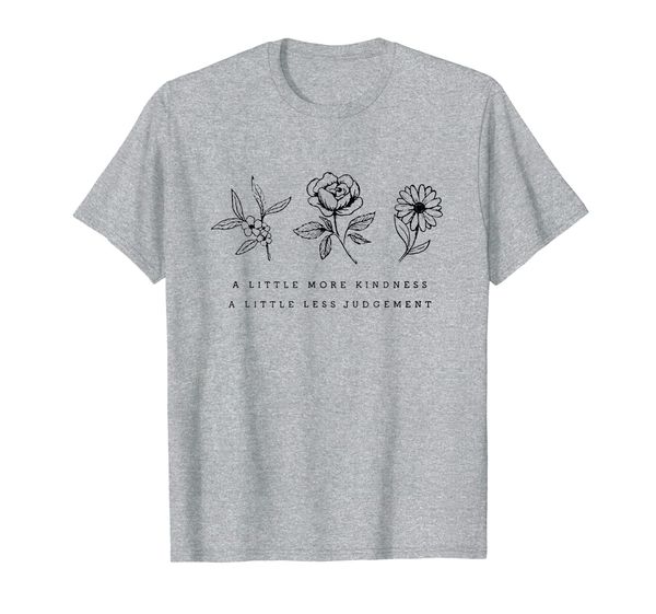 

a little more kindness a little less judgement t-shirt, White;black