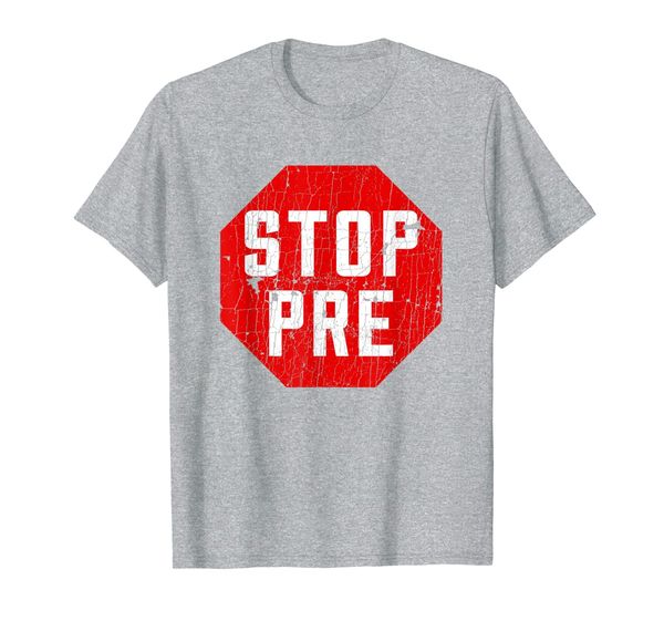 

Marathon Runner Clothes Running Gifts: Stop Pre T-Shirt, Mainly pictures