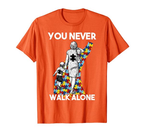 

You Never Walk Alone Autism Mom T-Shirt Women Gift, Mainly pictures