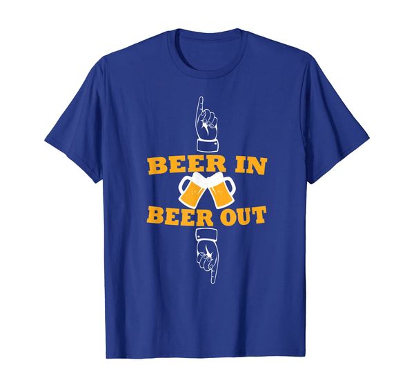

Beer In And Beer Out tshirt Funny Gift Beer Lover, Mainly pictures