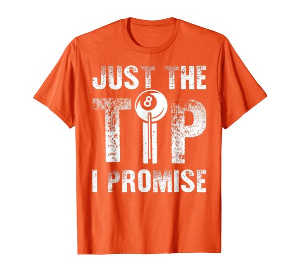

Just The Tip - 8 Ball Pool Billiards Player T-Shirt, Mainly pictures