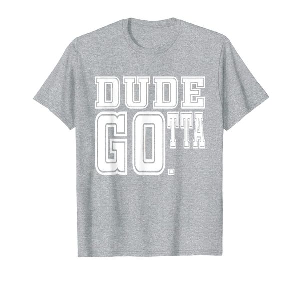 

Dude Gotta 2020 Stop The Craziness Dude Gotta Go T-Shirt, Mainly pictures