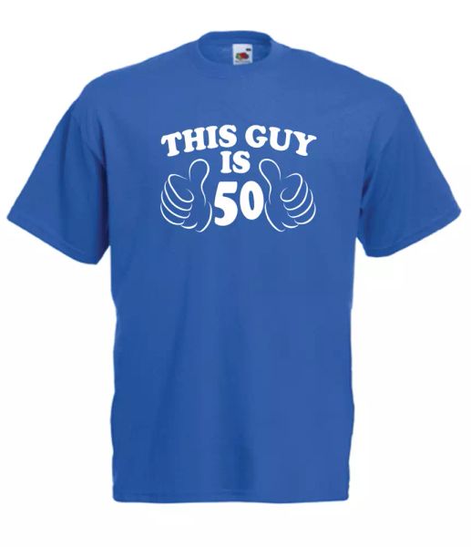 

this guy is 50 funny custom t-shirt gift birthday christmas, White;black