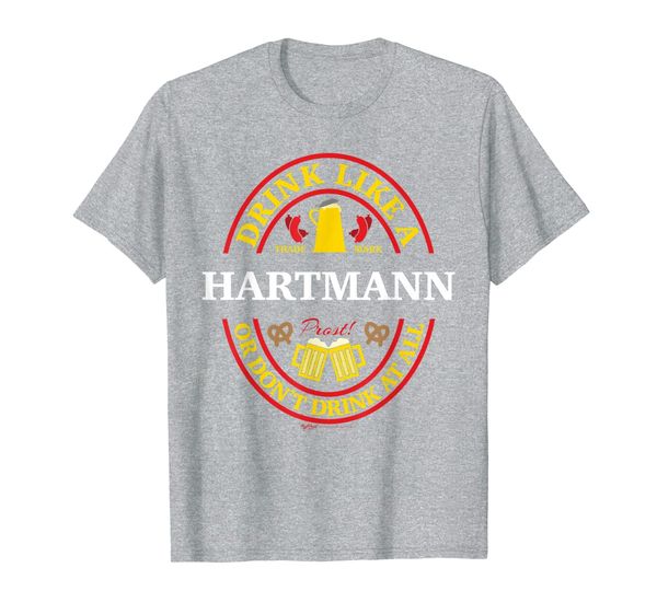

drink like a hartmann or don't oktoberfest 2019 drinking t-shirt, White;black