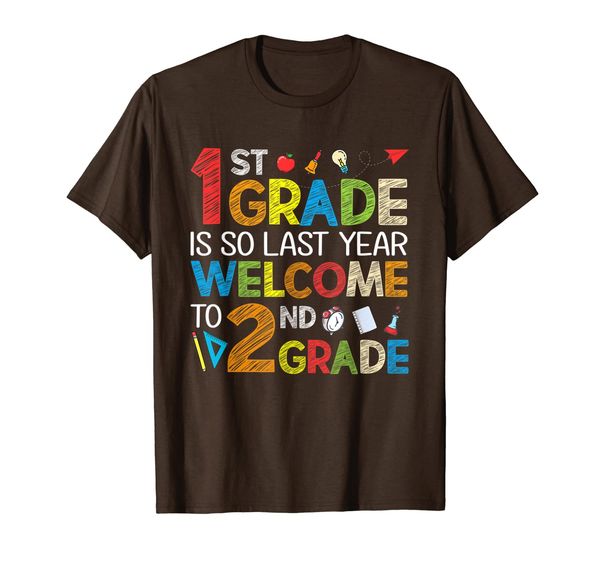 

1st Grade Is Last Year Welcome To 2nd Grade Back To School T-Shirt, Mainly pictures