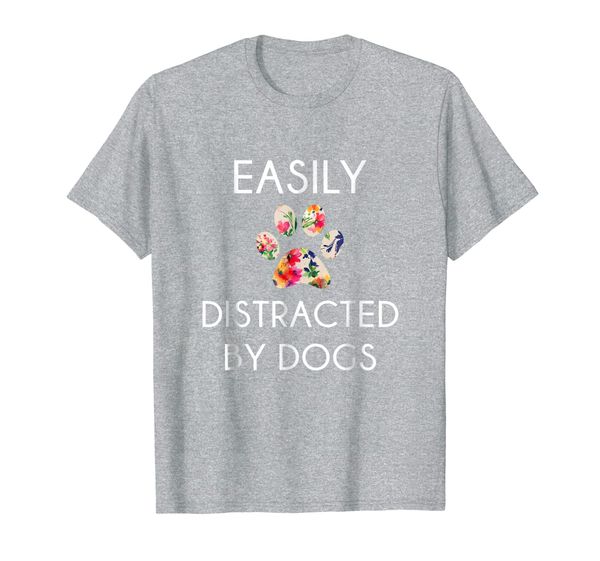 

easily distracted by dogs t-shirt: distracted by dogs shirt, White;black