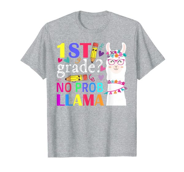 

1st Grade No Prob-Llama Teacher Student First Day Of School T-Shirt, Mainly pictures