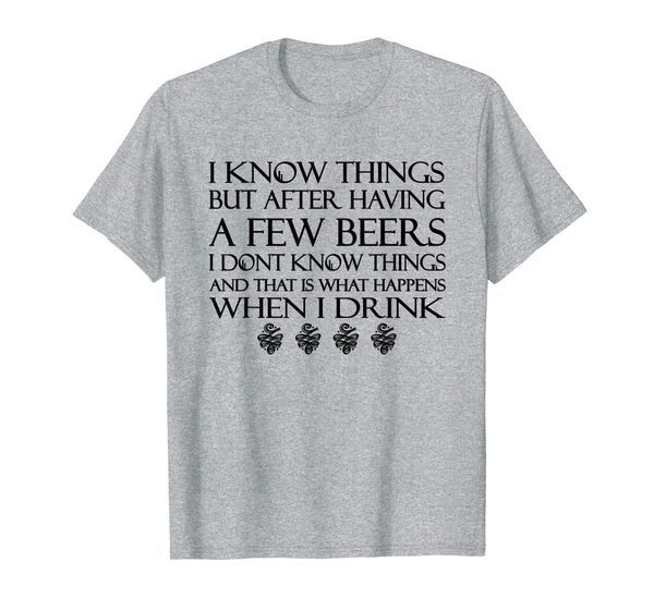 

i know things but after having a few beers i don't know, White;black