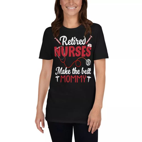 

retired nurses make the mommy funny retirement mother's day shirt, White;black