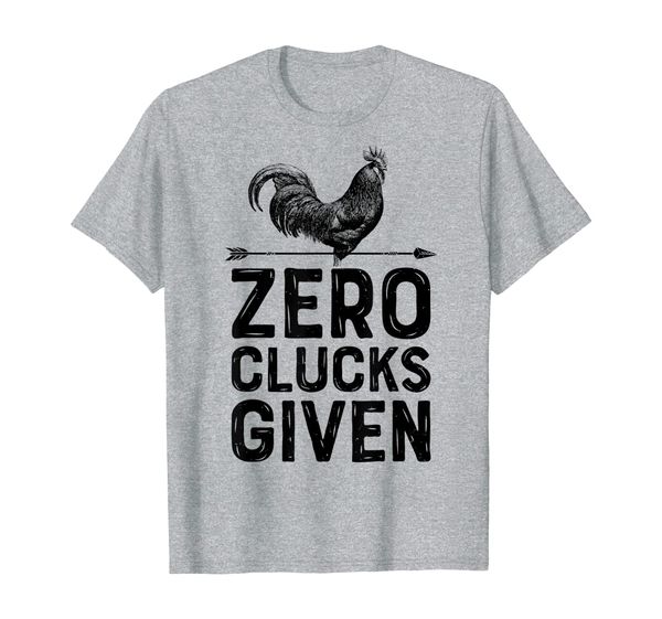 

chicken t shirt zero clucks given men women farm farmer gift, White;black
