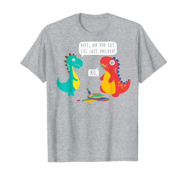 

did you just eat the last unicorn funny dinosaur joke t-shirt, White;black