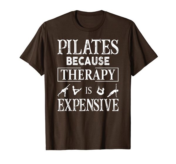 

Pilates T Shirt Because Therapy Is Expensive Funny Pilates T-Shirt, Mainly pictures