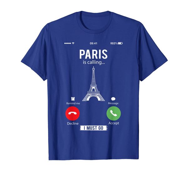 

Funny Paris Is Calling I Must Go T-shirt, Mainly pictures
