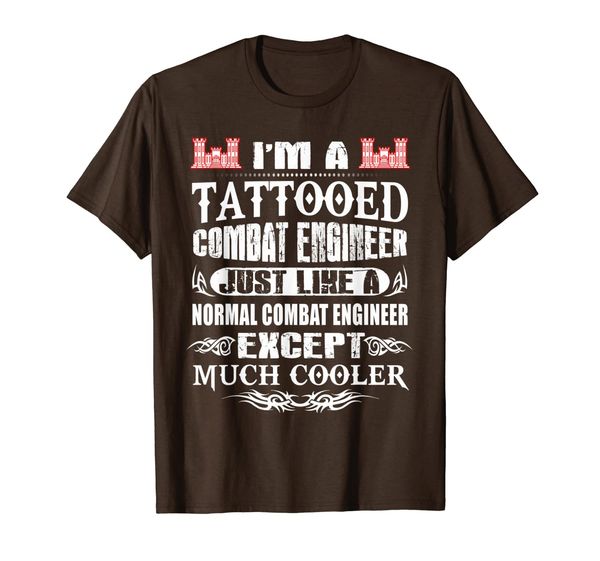 

i'm a tattooed combat engineer just like a normal combat t-shirt, White;black