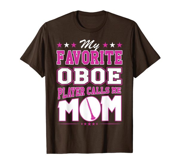 

my favorite oboe player calls me mom t-shirt, White;black